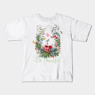 Floral Illustration with Text: Be thankful Kids T-Shirt